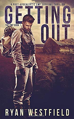 Stock image for Getting Out: A Post-Apocalyptic EMP Survival Thriller (The EMP) for sale by Goodwill Books