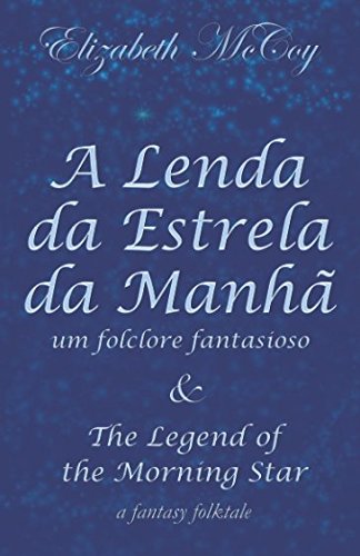 Stock image for A Lenda da Estrela da Manh: um folclore fantasioso for sale by Revaluation Books