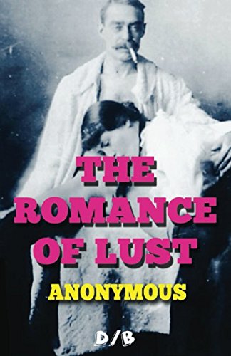 9781549783852: THE ROMANCE OF LUST: A CLASSIC VICTORIAN EROTIC NOVEL