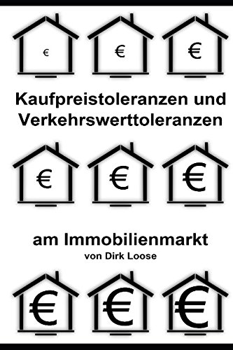 Stock image for Kaufpreistoleranzen und Verkehrswerttoleranzen am Immobilienmarkt for sale by Revaluation Books