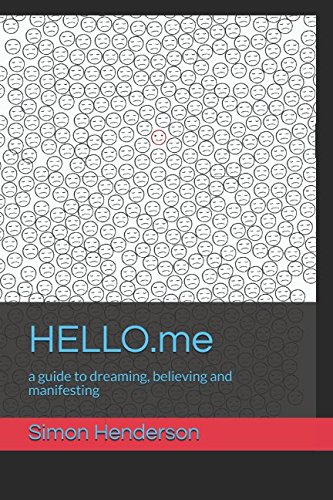 Stock image for HELLO.me: a guide to dreaming, believing and manifesting for sale by Revaluation Books