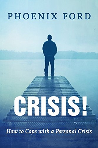 Stock image for Crisis!: How to Cope with a Personal Crisis for sale by Revaluation Books