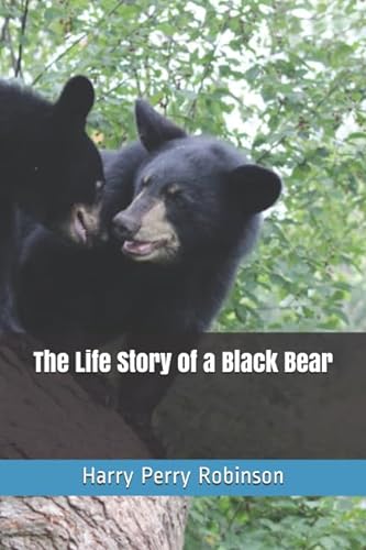 9781549806278: The Life Story of a Black Bear