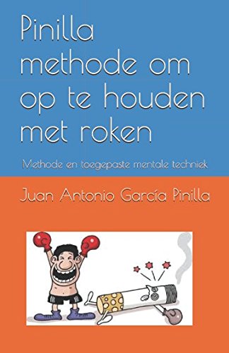 Imagen de archivo de Pinilla methode om op te houden met roken: Methode en toegepaste mentale techniek (Je kunt het doen) a la venta por Revaluation Books