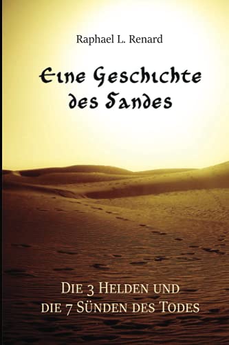 9781549814891: Eine Geschichte des Sandes: Die 3 Helden und die 7 Snden des Todes