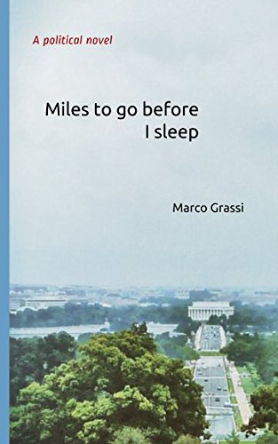 Beispielbild fr Miles to go before I sleep: A political novel zum Verkauf von Wonder Book