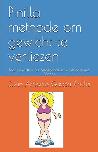 Beispielbild fr Pinilla methode om gewicht te verliezen: Boek bewerkt in het Nederlands en in het origineel Spaans (Je kunt het doen) zum Verkauf von Revaluation Books