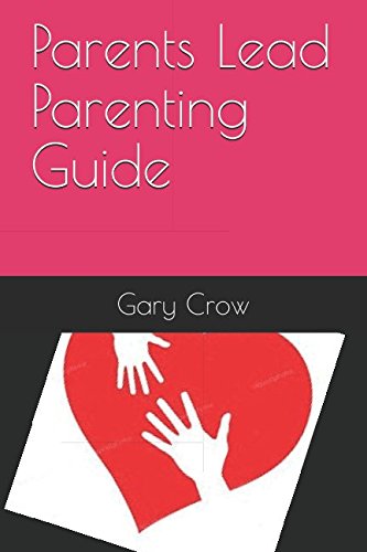 9781549826535: Parents Lead Parenting Guide