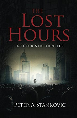 Stock image for The Lost Hours: A Futuristic Thriller for sale by Revaluation Books