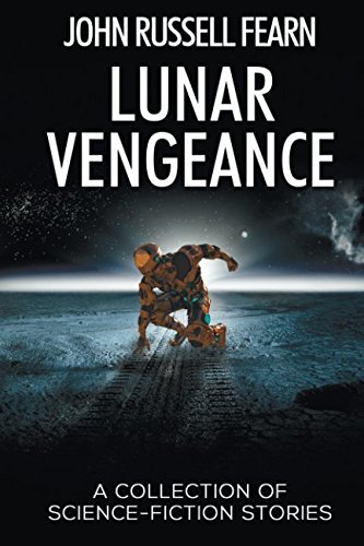 Stock image for Lunar Vengeance: A Collection of Science Fiction Stories for sale by Revaluation Books