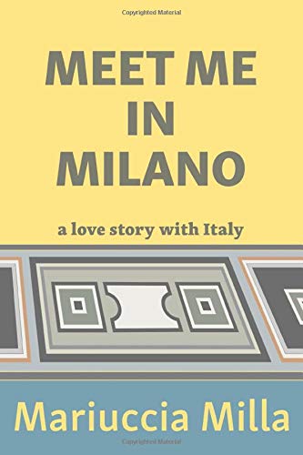 Beispielbild fr Meet Me in Milano zum Verkauf von Revaluation Books