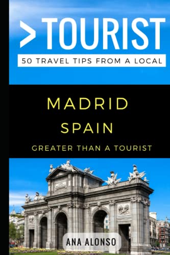 Stock image for Greater Than a Tourist - Madrid Spain: 50 Travel Tips from a Local (Greater Than a Tourist Spain) for sale by SecondSale