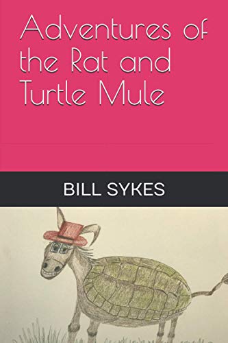 Stock image for Adventures of the Rat and Turtle Mule (Turtle - Mule Book Series) for sale by Save With Sam