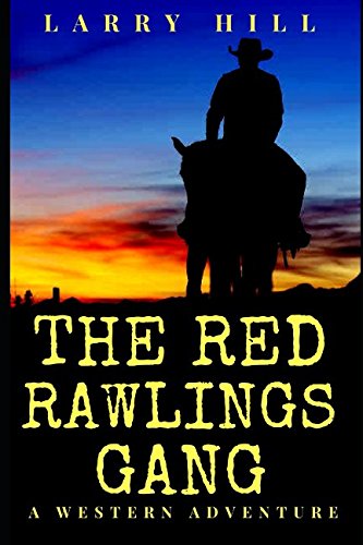 Beispielbild fr The Red Rawlings Gang (Will Cannon, Bounty Hunter, Western Adventure Novels) zum Verkauf von Friends of  Pima County Public Library