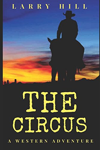 Beispielbild fr The Circus (Will Cannon, Bounty Hunter, Western Adventure Novels) zum Verkauf von Friends of  Pima County Public Library