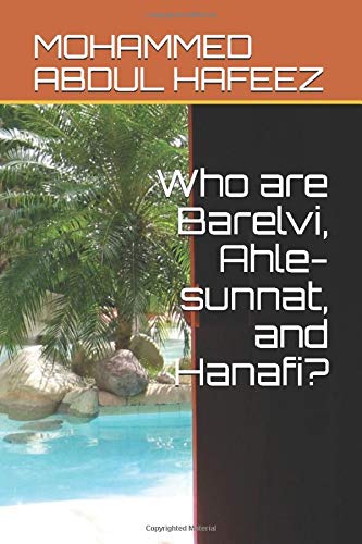 Stock image for Who are Barelvi, Ahle-sunnat, and Hanafi? for sale by Revaluation Books