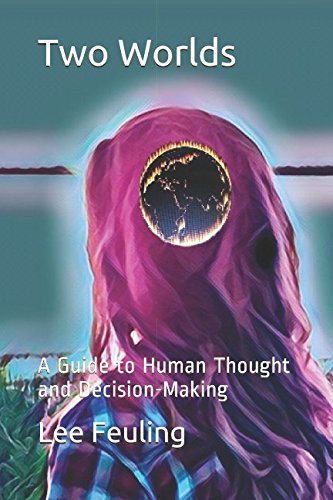 Stock image for Two Worlds: A Guide to Human Thought and Decision-Making for sale by ThriftBooks-Dallas