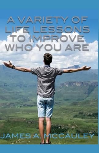 Stock image for A Variety of Life Lessons to Improve Who You Are for sale by Revaluation Books