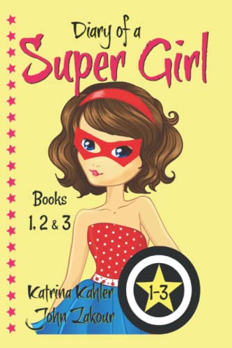 9781549850417: Diary of a SUPER GIRL - Books 1-3: Books for Girls 9-12