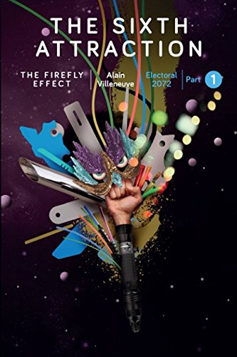 Stock image for The Firefly Effect: Tome 1 of the Sixth Attraction Series for sale by ThriftBooks-Atlanta