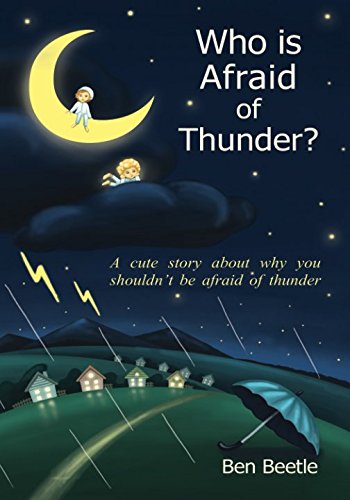9781549868085: Who is Afraid of Thunder?: A Cute Story About Why You Shouldn’t Be Afraid of Thunder
