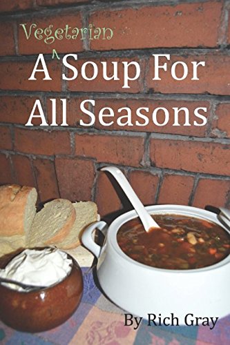 Beispielbild fr A Vegetarian Soup For All Seasons zum Verkauf von HPB-Ruby
