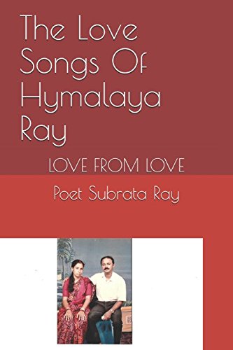 Stock image for The Love Songs Of Hymalaya Ray: LOVE FROM LOVE for sale by Revaluation Books