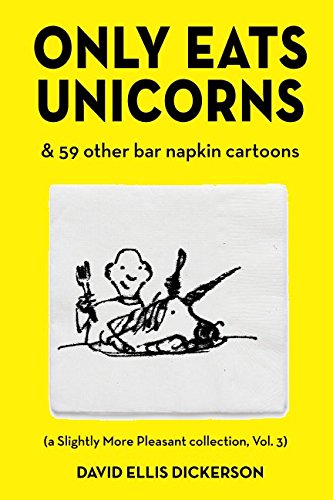 9781549873676: Only Eats Unicorns: and 59 Other Bar Napkin Cartoons (A Slightly More Pleasant Collection)