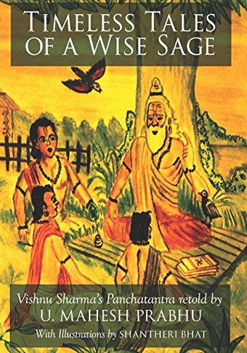 Beispielbild fr Timeless Tales of a Wise Sage : Vishnu Sharma's Panchatantra Retold zum Verkauf von Better World Books