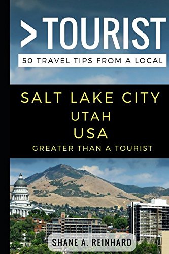 Beispielbild fr Greater Than a Tourist  " Salt Lake City Utah USA: 50 Travel Tips from a Local zum Verkauf von WorldofBooks