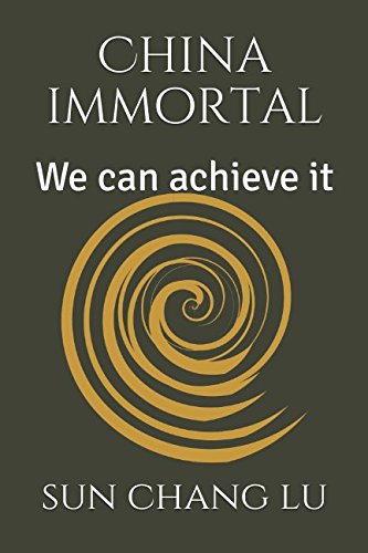 Stock image for China immortal: We can achieve it for sale by Revaluation Books