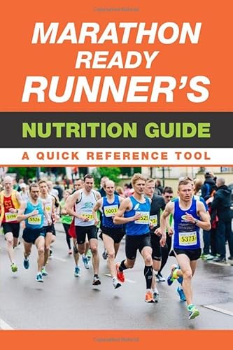 Stock image for Marathon Ready Runner's Nutrition Guide: A Quick Reference Tool for sale by AwesomeBooks