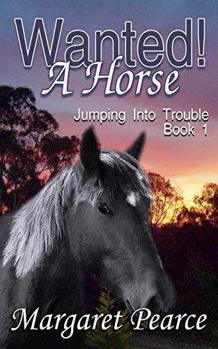 9781549894121: Jumping Into Trouble Book 1: Wanted! A Horse