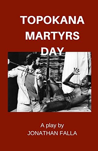 Stock image for Topokana Martyrs Day: A play from the Bush Theatre for sale by Revaluation Books