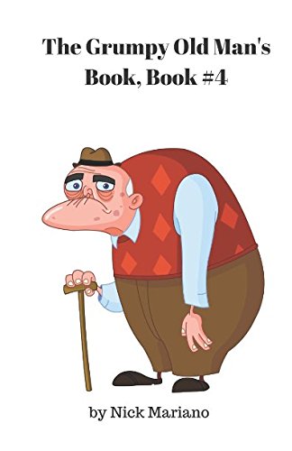Beispielbild fr The Grumpy Old Man's Book, Book #4 zum Verkauf von Revaluation Books