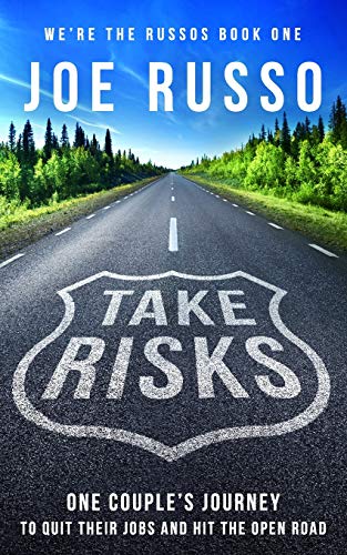 Beispielbild fr Take Risks: One Couple's Journey to Quit Their Jobs and Hit the Open Road (We're the Russos) zum Verkauf von SecondSale