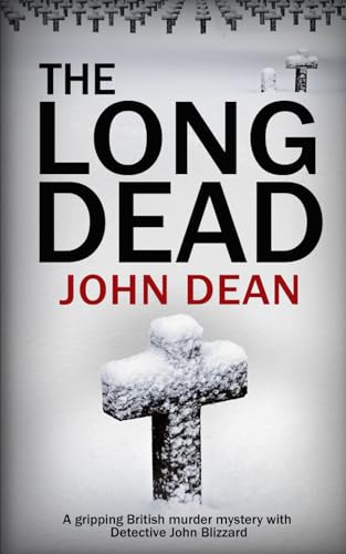 Stock image for THE LONG DEAD: A gripping British murder mystery with detective John Blizzard for sale by Bahamut Media