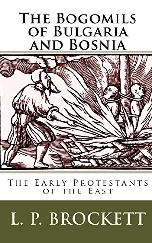 Imagen de archivo de The Bogomils of Bulgaria and Bosnia: The Early Protestants of the East a la venta por Revaluation Books