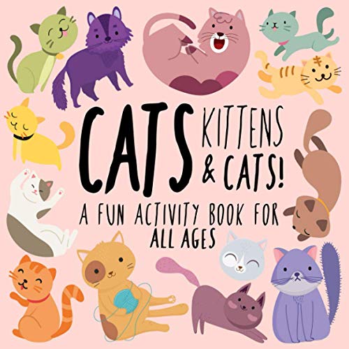 Stock image for Cats, Kittens and Cats!: A Fun Activity Book for Kids and Cat Lovers (Animal Activity Books) for sale by ThriftBooks-Dallas