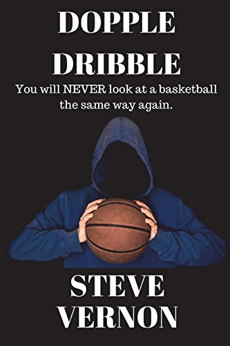 Stock image for Dopple Dribble: You will NEVER look at a basketball the same way again for sale by Lucky's Textbooks