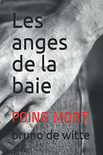 Stock image for Les anges de la baie: POING MORT for sale by Revaluation Books