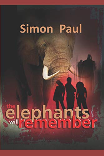 9781549909962: The Elephants Will Remember: 1001777 (African Adventure Stories)