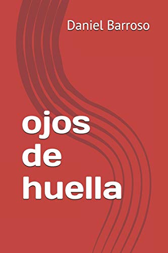 9781549910005: ojos de huella (poesia) (Spanish Edition)