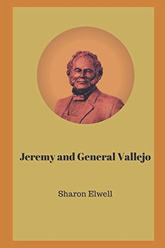 Stock image for Jeremy and General Vallejo (Jeremy's Time Travels) for sale by Revaluation Books