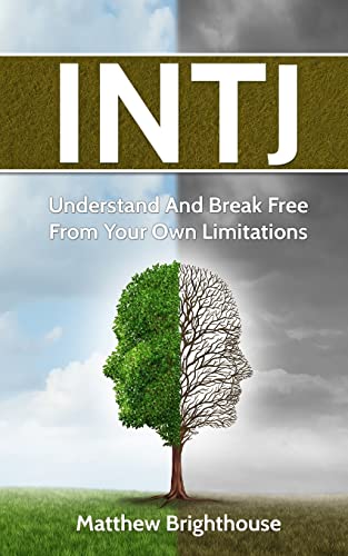 

INTJ: Understand And Break Free From Your Own Limitations