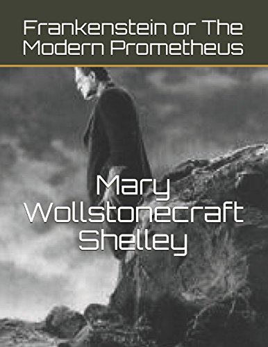 9781549921087: Frankenstein or The Modern Prometheus