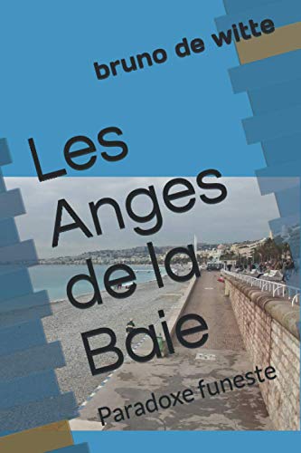 Stock image for Les Anges de la Baie: Paradoxe funeste for sale by Revaluation Books