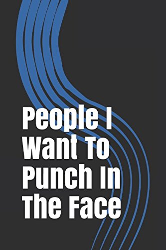 Stock image for People I Want To Punch In The Face: Gag Gift Bruising Black & Blue Cover Design Lined Notebook/Journal for sale by SecondSale