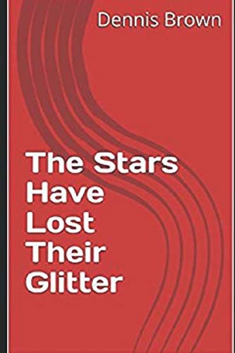 Beispielbild fr The Stars Have Lost Their Glitter zum Verkauf von SecondSale