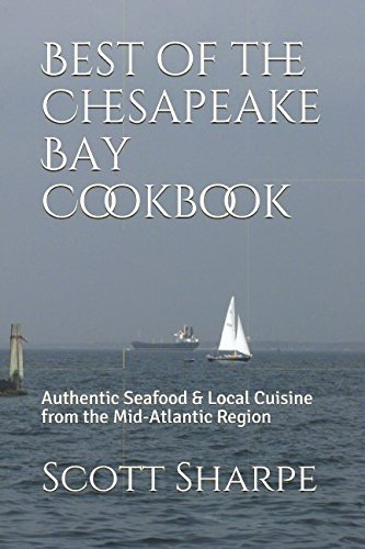 Stock image for Best of the Chesapeake Bay Cookbook: Authentic Seafood & Local Cuisine from the Mid-Atlantic Region for sale by Revaluation Books
